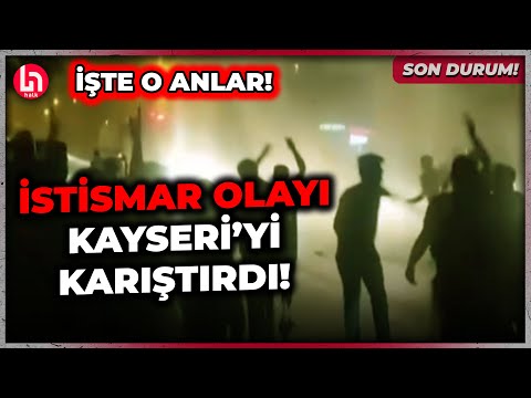 SON DURUM! Kayseri'de istismar iddiası sonrası halk sokaklara döküldü!